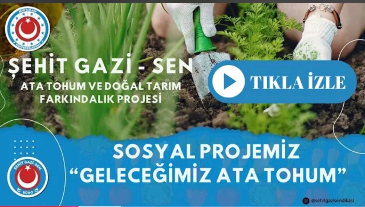 Şehit Gazi-Sen’den Ata Tohum ve Doğal Tarım Projesi